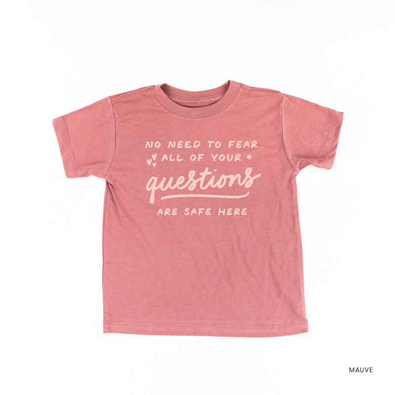 No Need to Fear All of Your Questions are Safe Here - TONE ON TONE - Short Sleeve Child Shirt