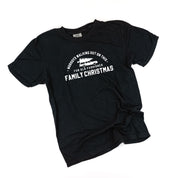 Nobody's Walking Out On This Fun Old-Fashioned Family Christmas - Comfort Colors Tee Little Mama Shirt Shop