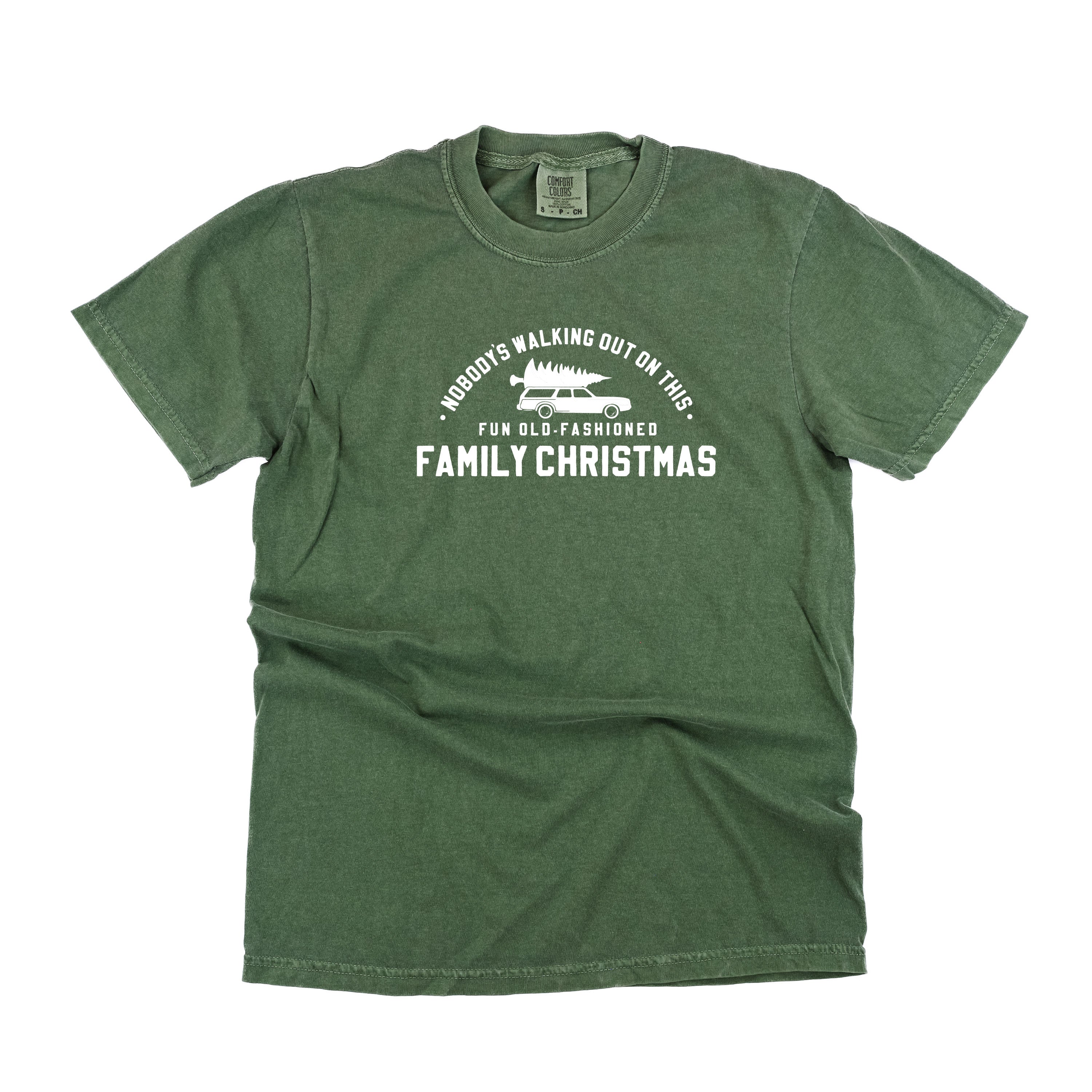 Nobody's Walking Out On This Fun Old-Fashioned Family Christmas - Comfort Colors Tee Little Mama Shirt Shop