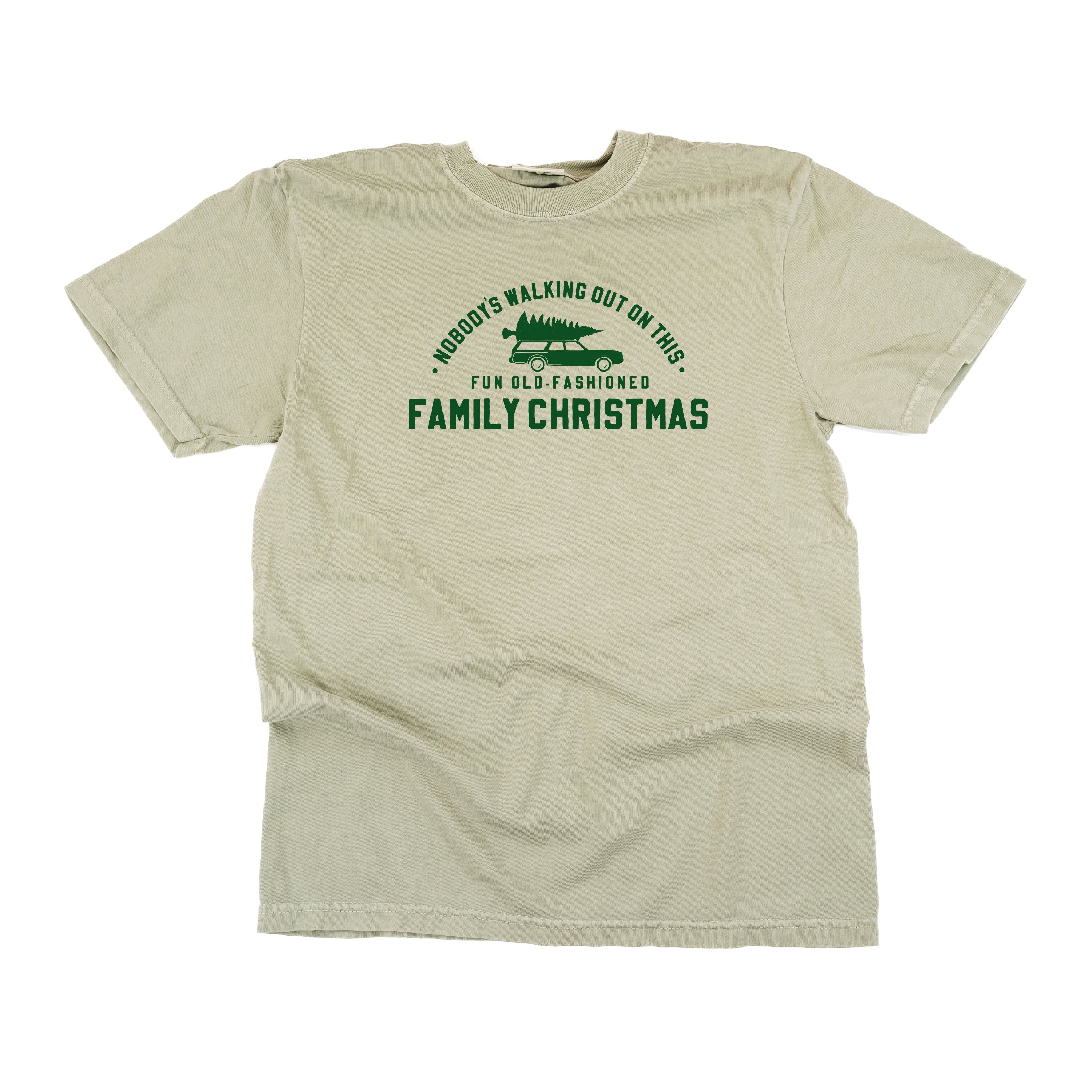 Nobody's Walking Out On This Fun Old-Fashioned Family Christmas - Comfort Colors Tee Little Mama Shirt Shop
