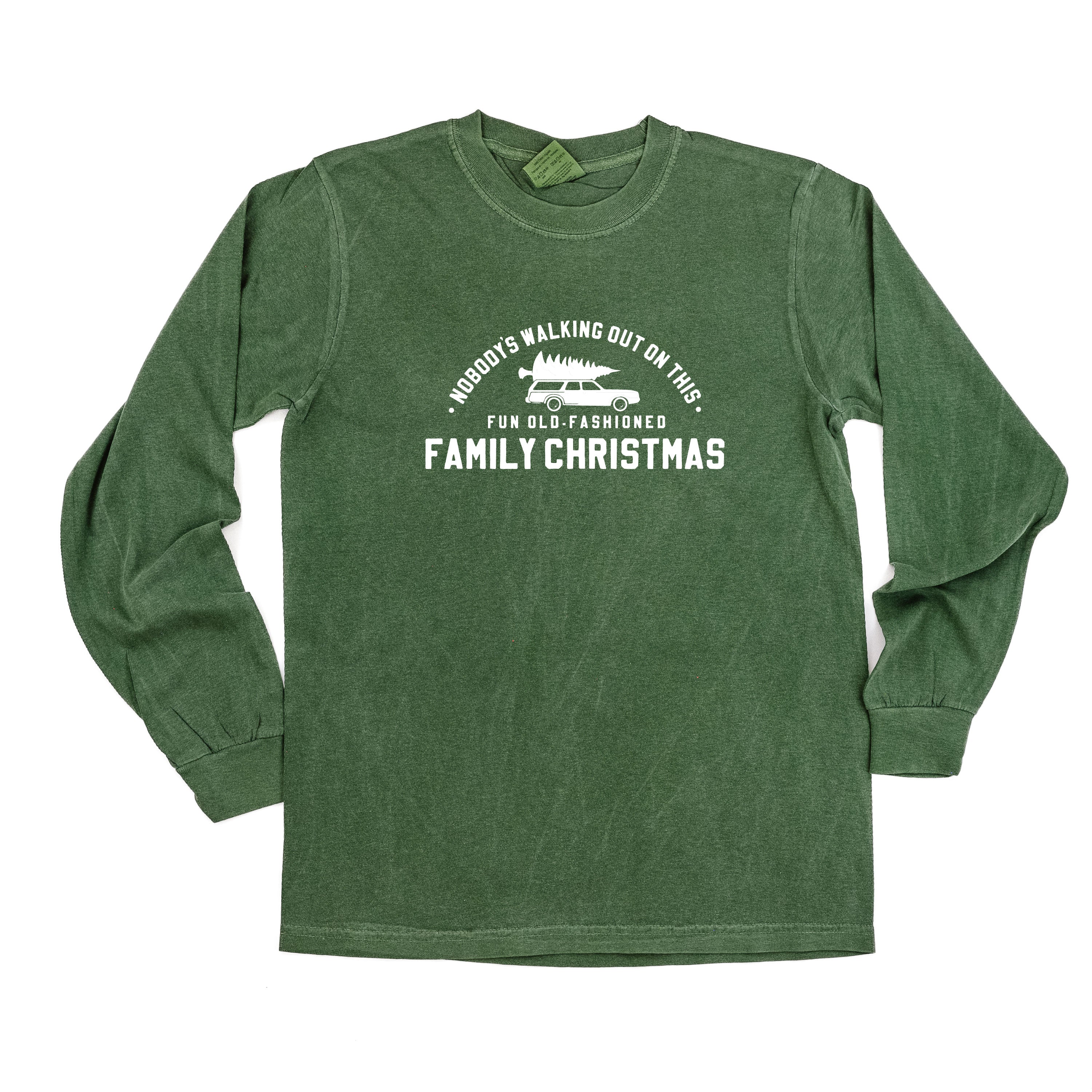 Nobody's Walking Out On This Fun Old-Fashioned Family Christmas - LONG SLEEVE Comfort Colors Tee Little Mama Shirt Shop