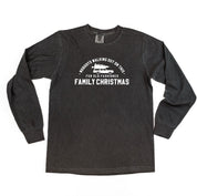 Nobody's Walking Out On This Fun Old-Fashioned Family Christmas - LONG SLEEVE Comfort Colors Tee Little Mama Shirt Shop