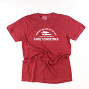 Nobody's Walking Out On This Fun Old-Fashioned Family Christmas - Comfort Colors Tee Little Mama Shirt Shop
