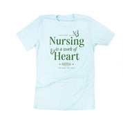 Nursing is a Work of Heart - Unisex Tee Little Mama Shirt Shop