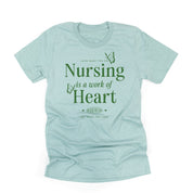 Nursing is a Work of Heart - Unisex Tee Little Mama Shirt Shop
