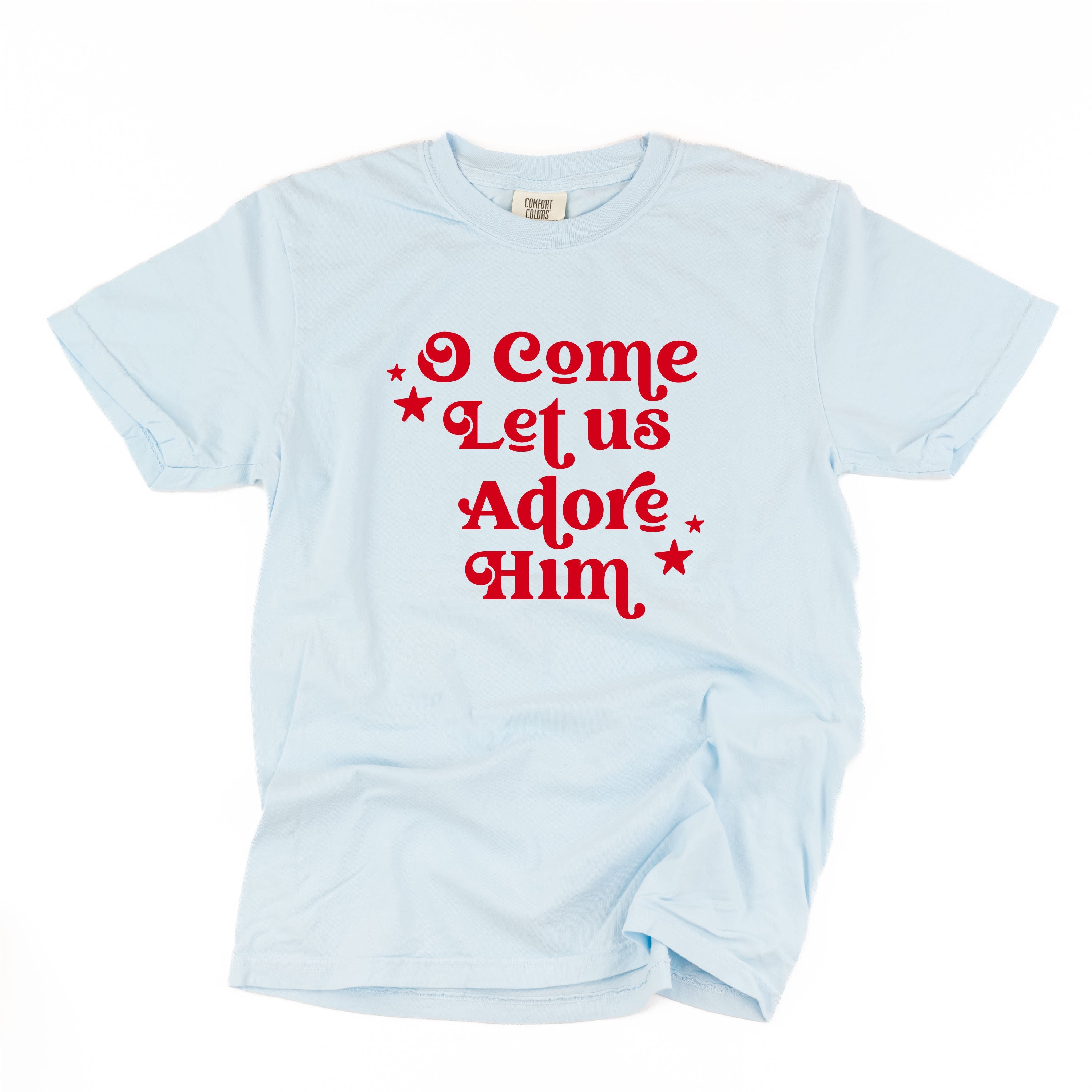 O Come Let Us Adore Him - Comfort Colors Tee Little Mama Shirt Shop