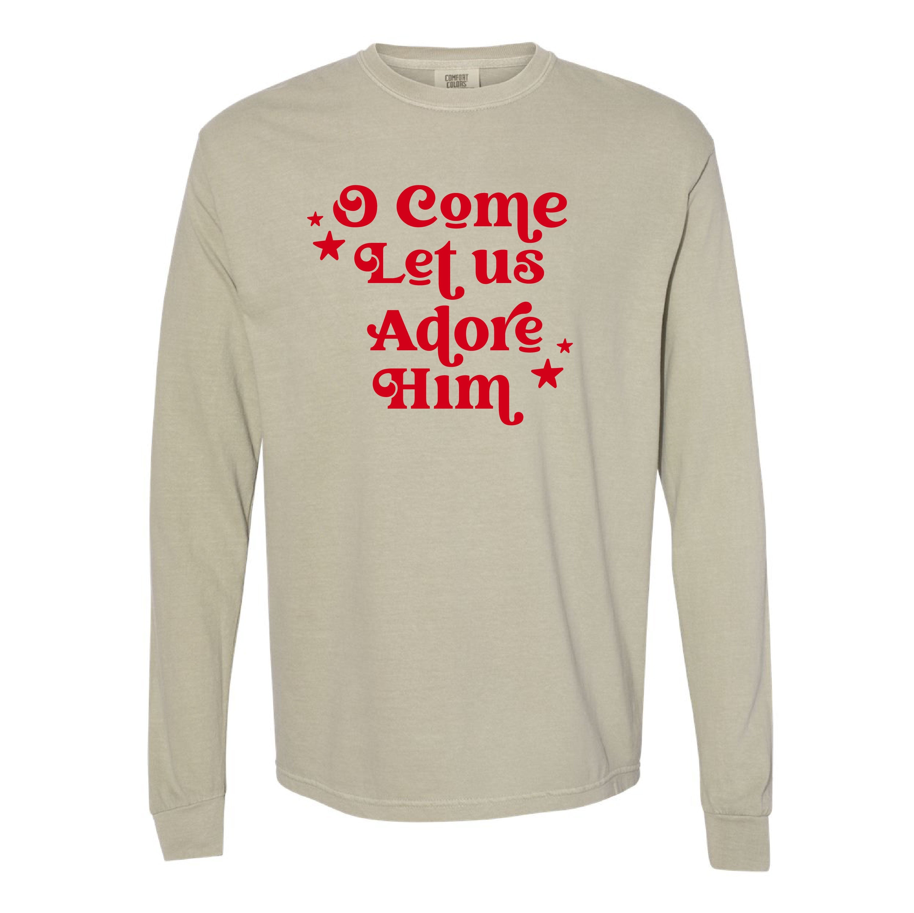 O Come Let Us Adore Him - LONG SLEEVE Comfort Colors Tee Little Mama Shirt Shop