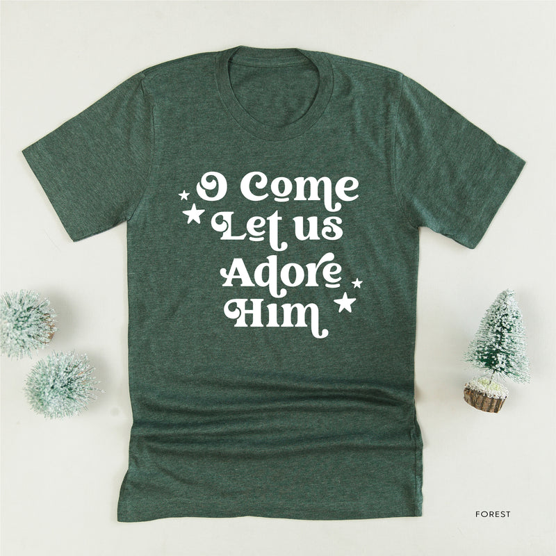 O Come Let Us Adore Him - Unisex Tee