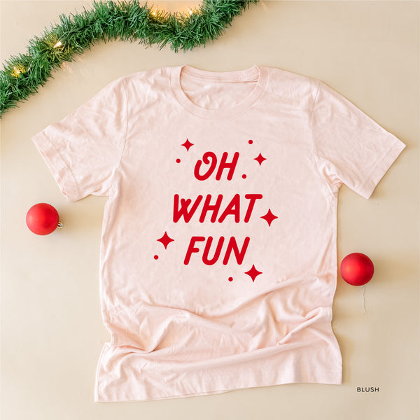 Oh What Fun - Unisex Tee