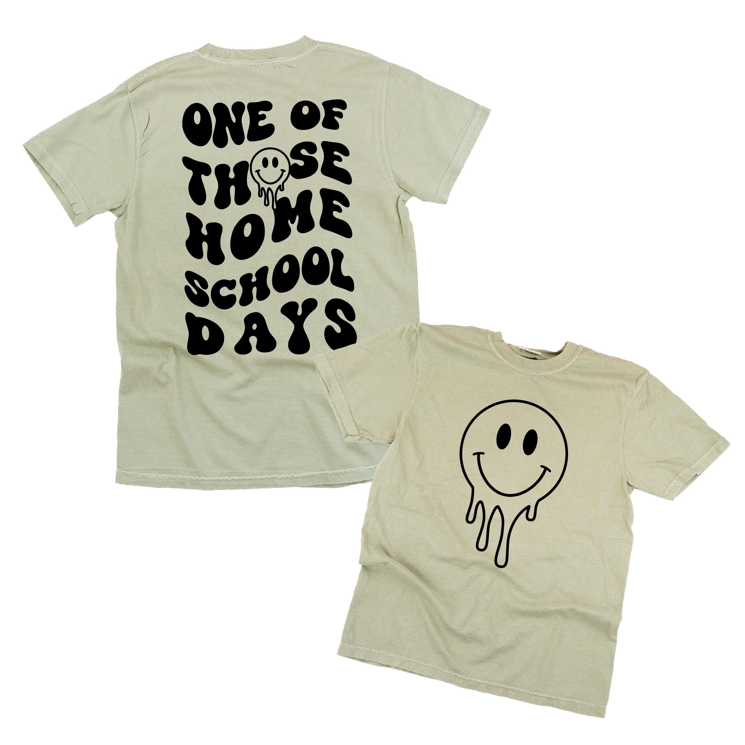One of Those Home School Days - Melty Smiley (f & b) - Comfort Colors Tee Little Mama Shirt Shop