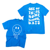 One of Those Home School Days - Melty Smiley (f & b) - Comfort Colors Tee Little Mama Shirt Shop