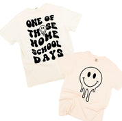 One of Those Home School Days - Melty Smiley (f & b) - Comfort Colors Tee Little Mama Shirt Shop