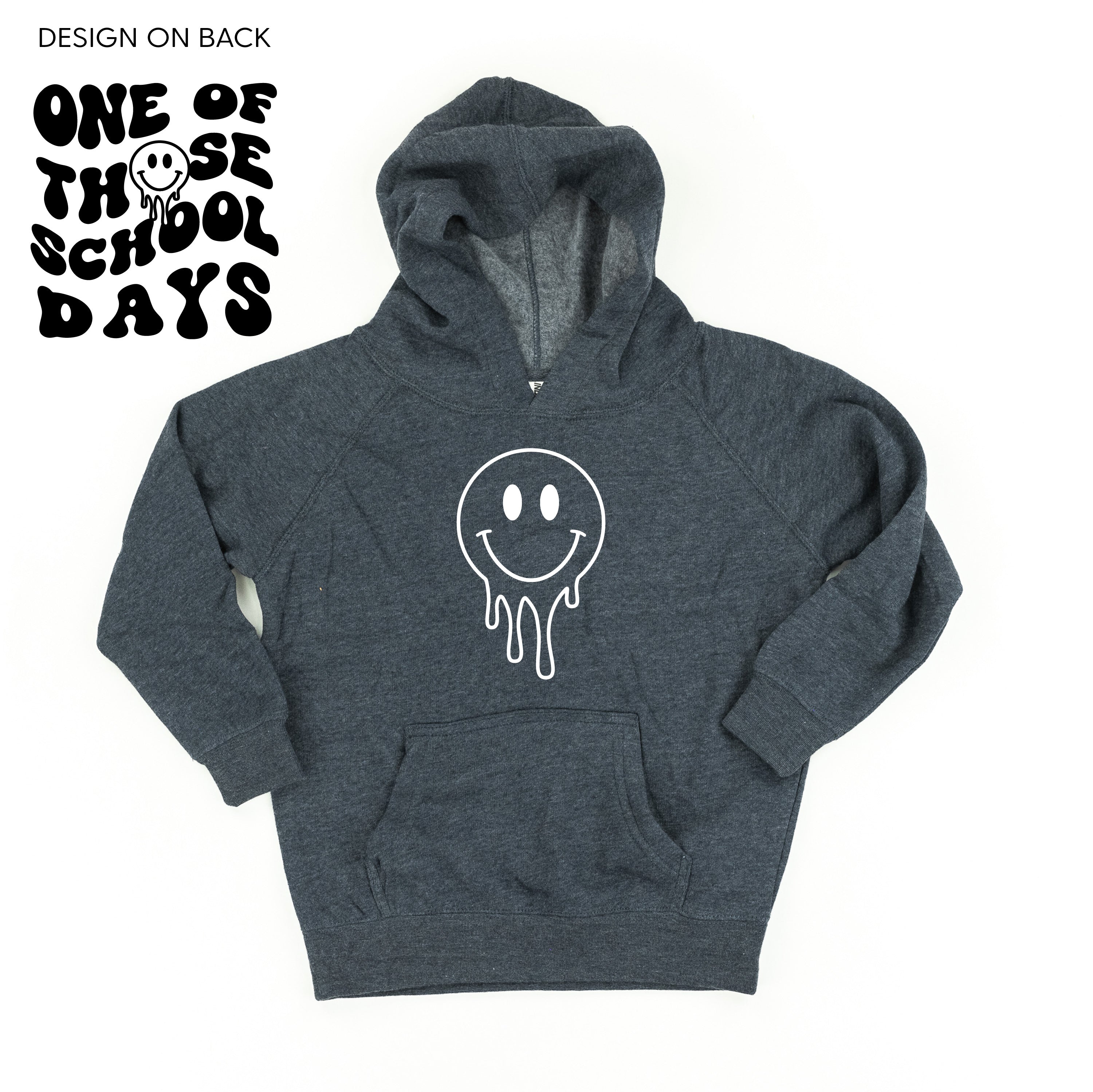 One of Those School Days - Melty Smiley (f & b) - Child HOODIE Little Mama Shirt Shop LLC