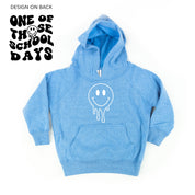 One of Those School Days - Melty Smiley (f & b) - Child HOODIE Little Mama Shirt Shop LLC