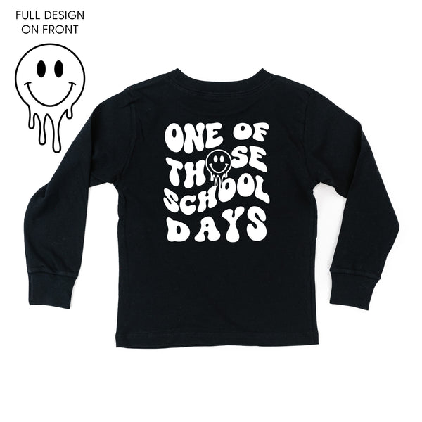 One of Those School Days (w/ Full Melty Smiley on Front) - Long Sleeve Child Shirt