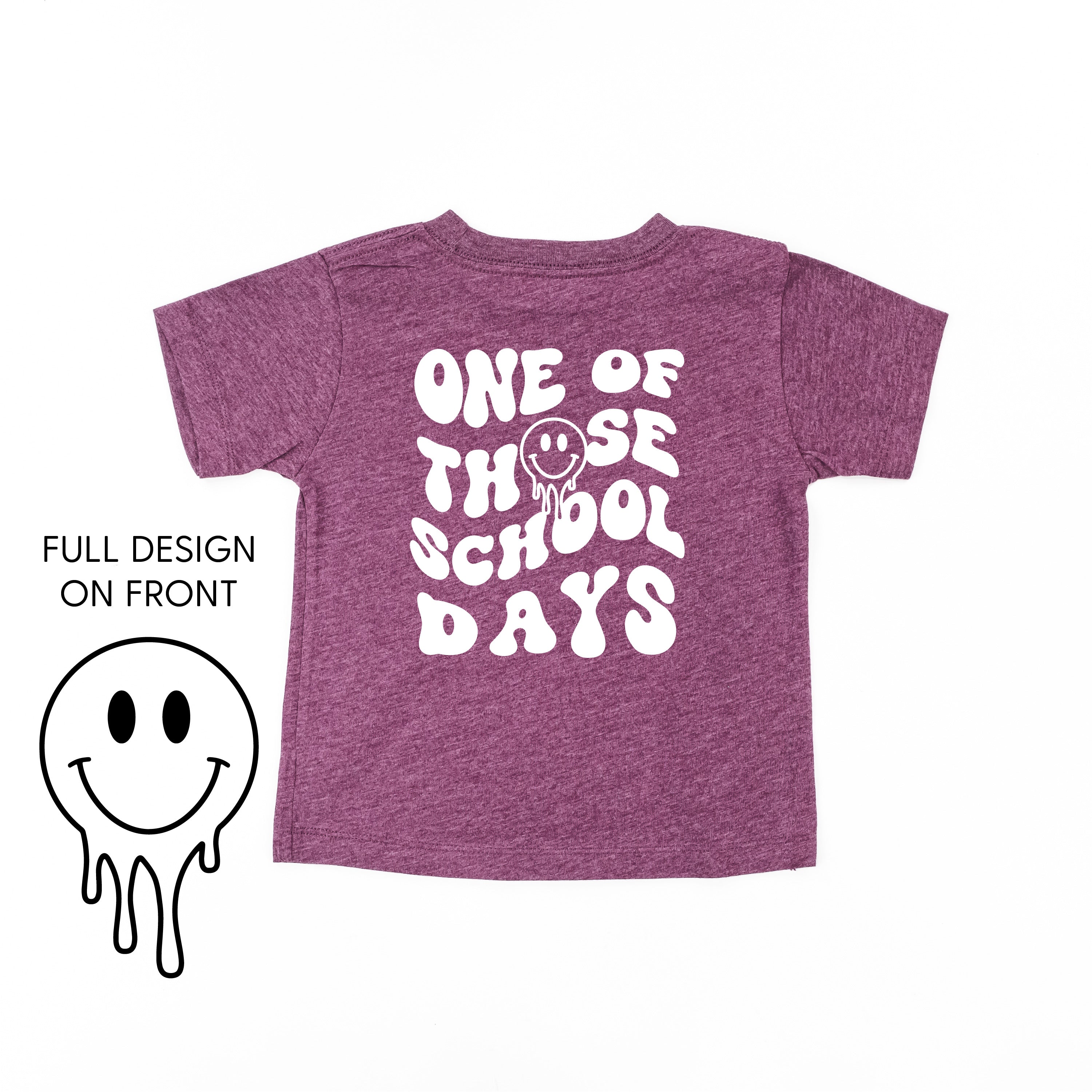 One of Those School Days - Melty Smiley (f & b) - Child Tee Little Mama Shirt Shop