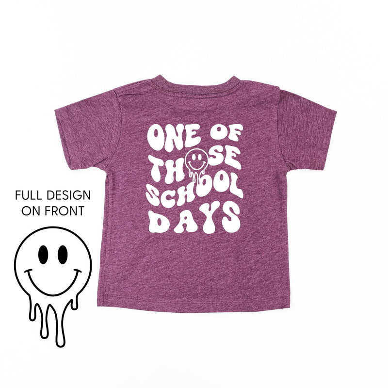 One of Those School Days (w/ Full Melty Smiley on Front) - Short Sleeve Child Shirt