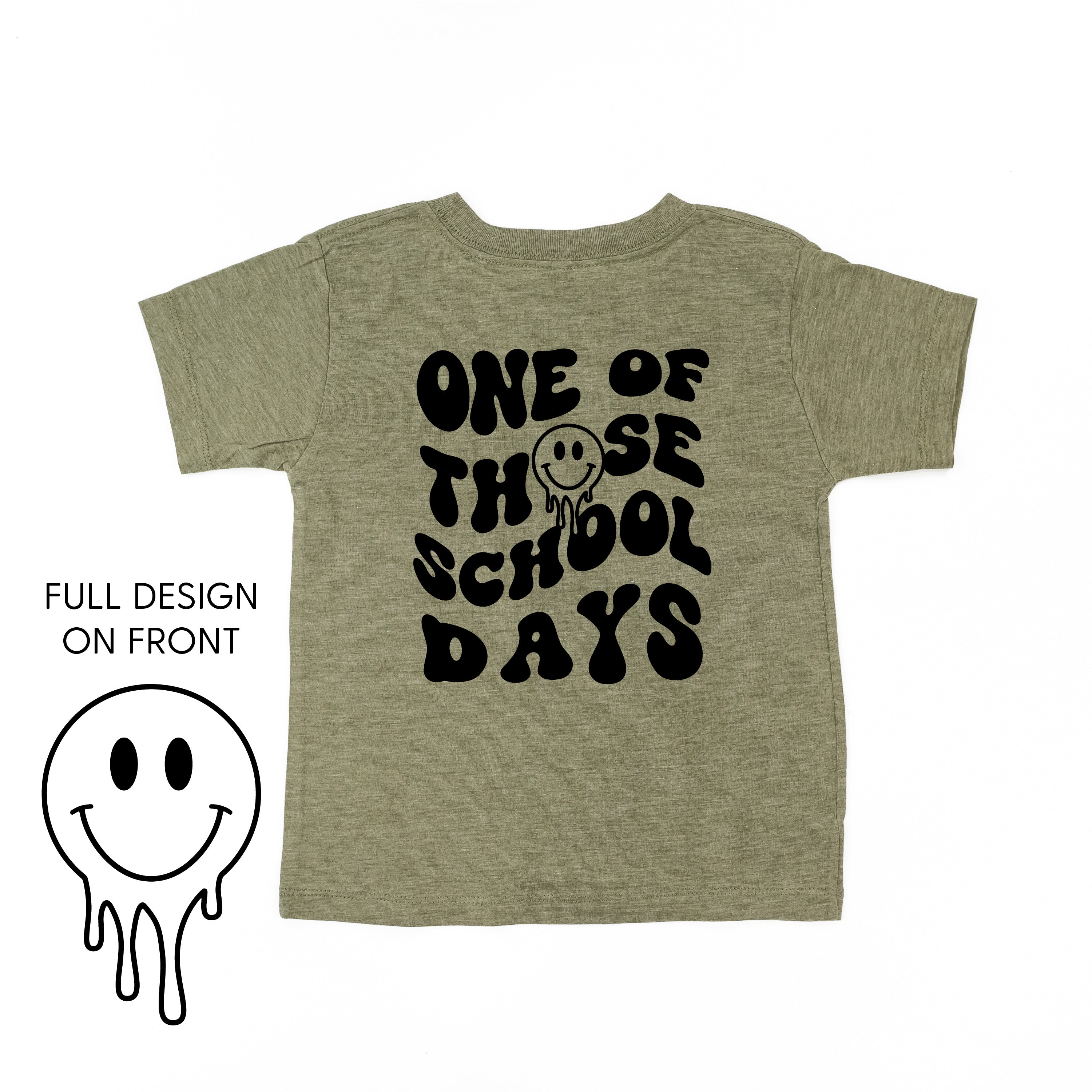 One of Those School Days - Melty Smiley (f & b) - Child Tee Little Mama Shirt Shop
