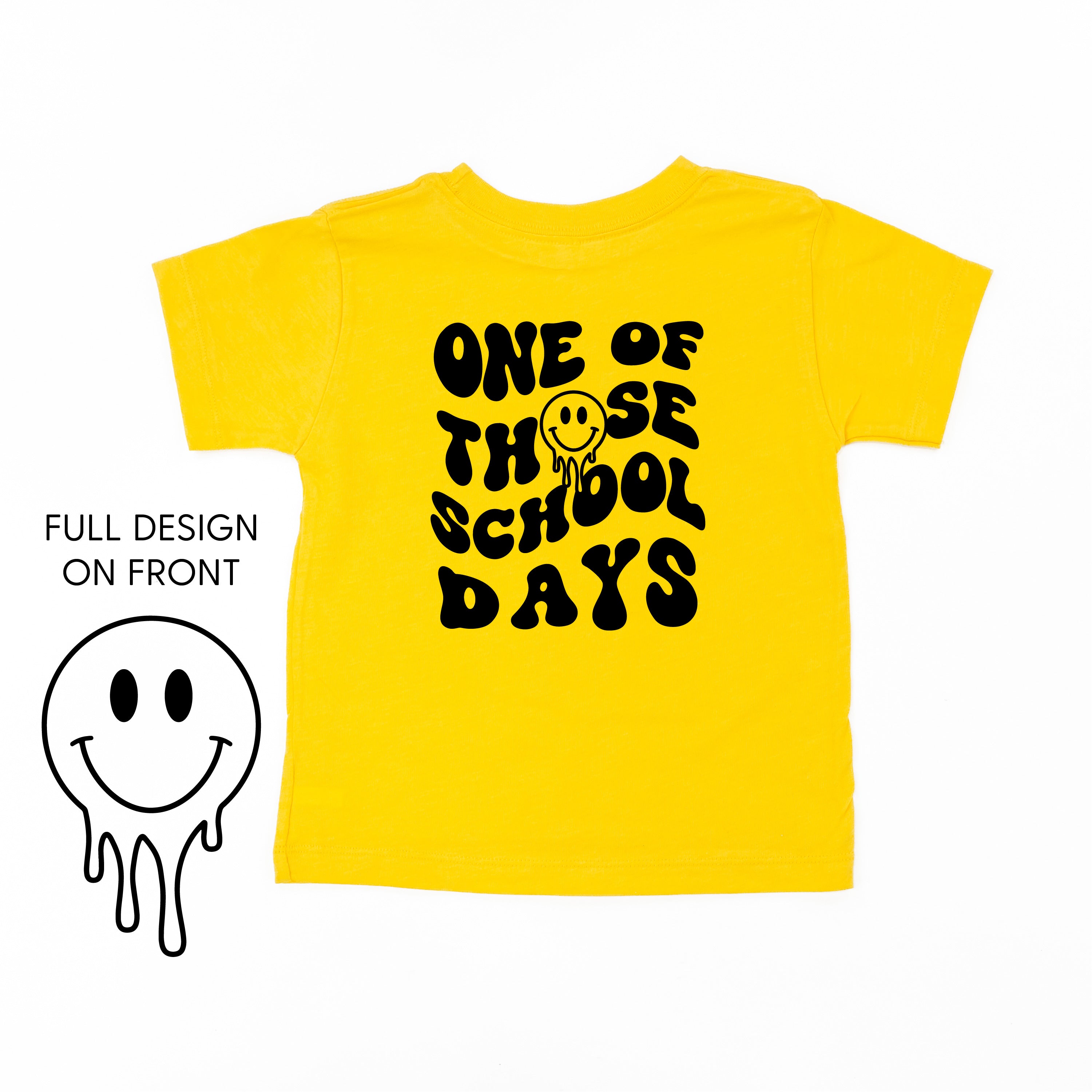 One of Those School Days - Melty Smiley (f & b) - Child Tee Little Mama Shirt Shop