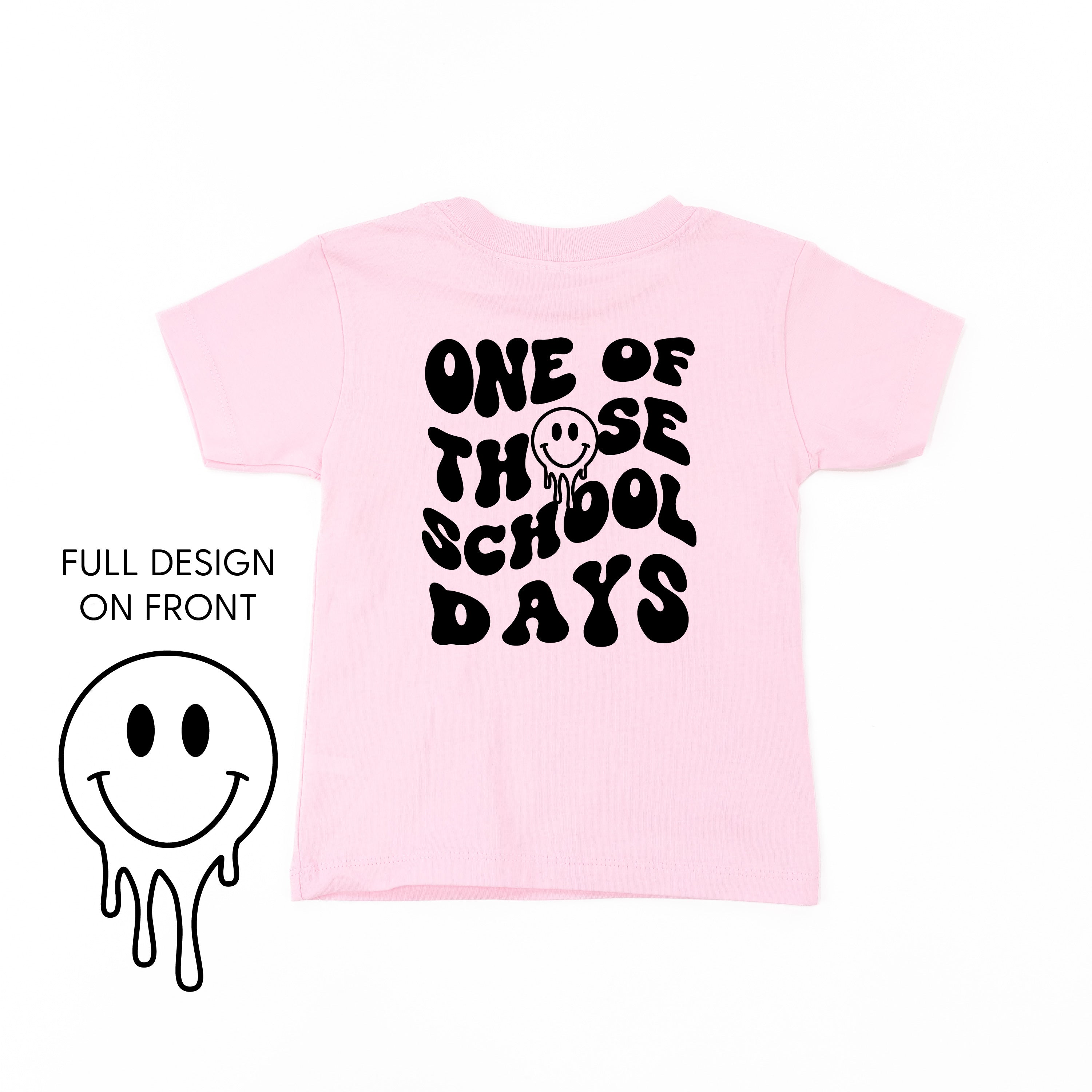 One of Those School Days - Melty Smiley (f & b) - Child Tee Little Mama Shirt Shop