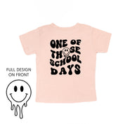 One of Those School Days - Melty Smiley (f & b) - Child Tee Little Mama Shirt Shop