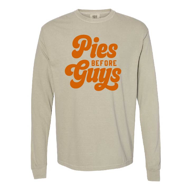Pies Before Guys - LONG SLEEVE Comfort Colors Tee Little Mama Shirt Shop