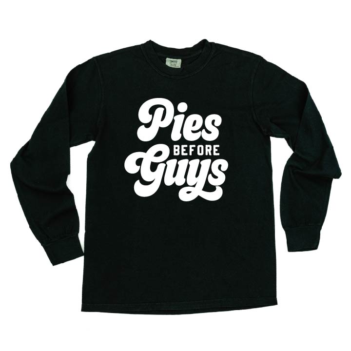 Pies Before Guys - LONG SLEEVE Comfort Colors Tee Little Mama Shirt Shop