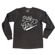 Play Like A Girl - LONG SLEEVE Comfort Colors Tee Little Mama Shirt Shop