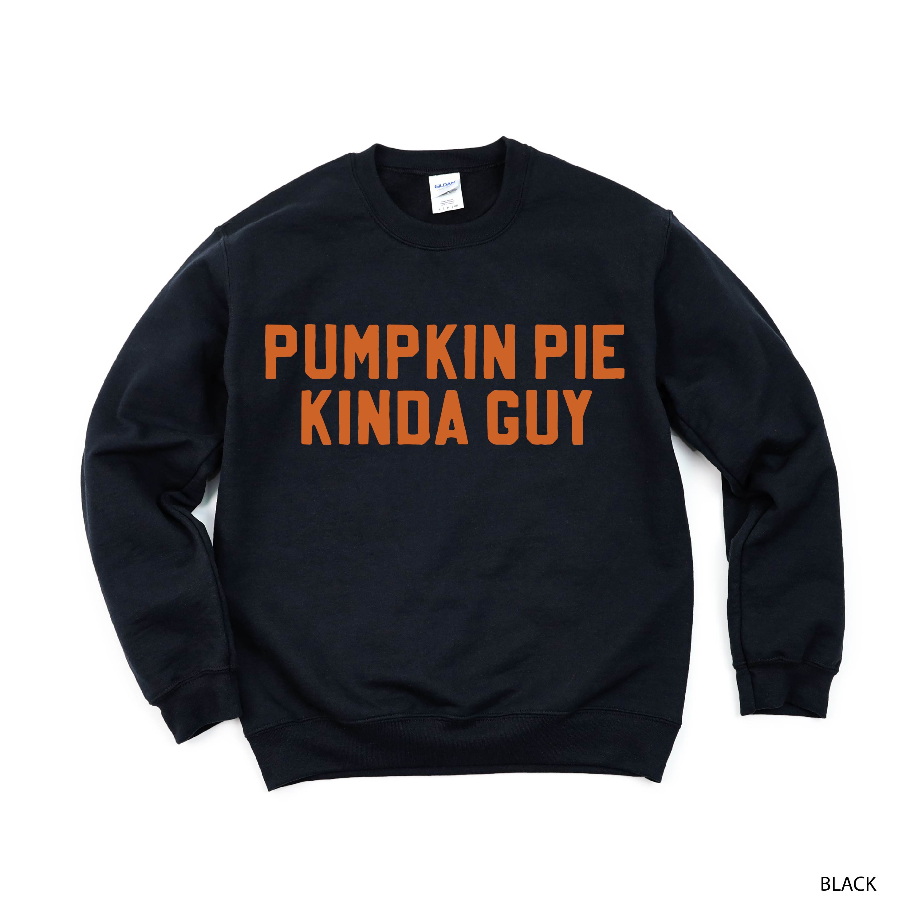 Pumpkin Pie Kinda Guy - BASIC Fleece Little Mama Shirt Shop LLC