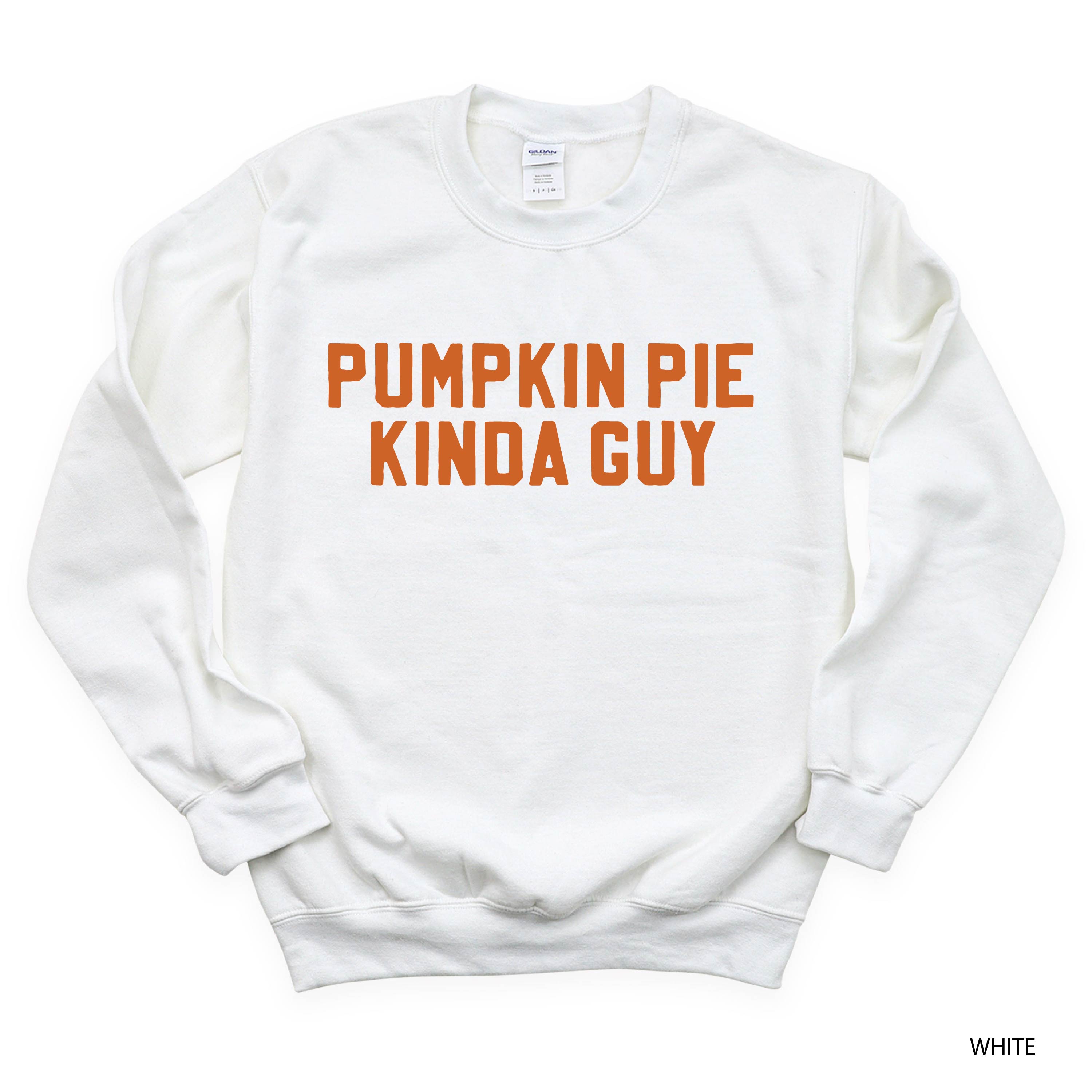 Pumpkin Pie Kinda Guy - BASIC Fleece Little Mama Shirt Shop LLC