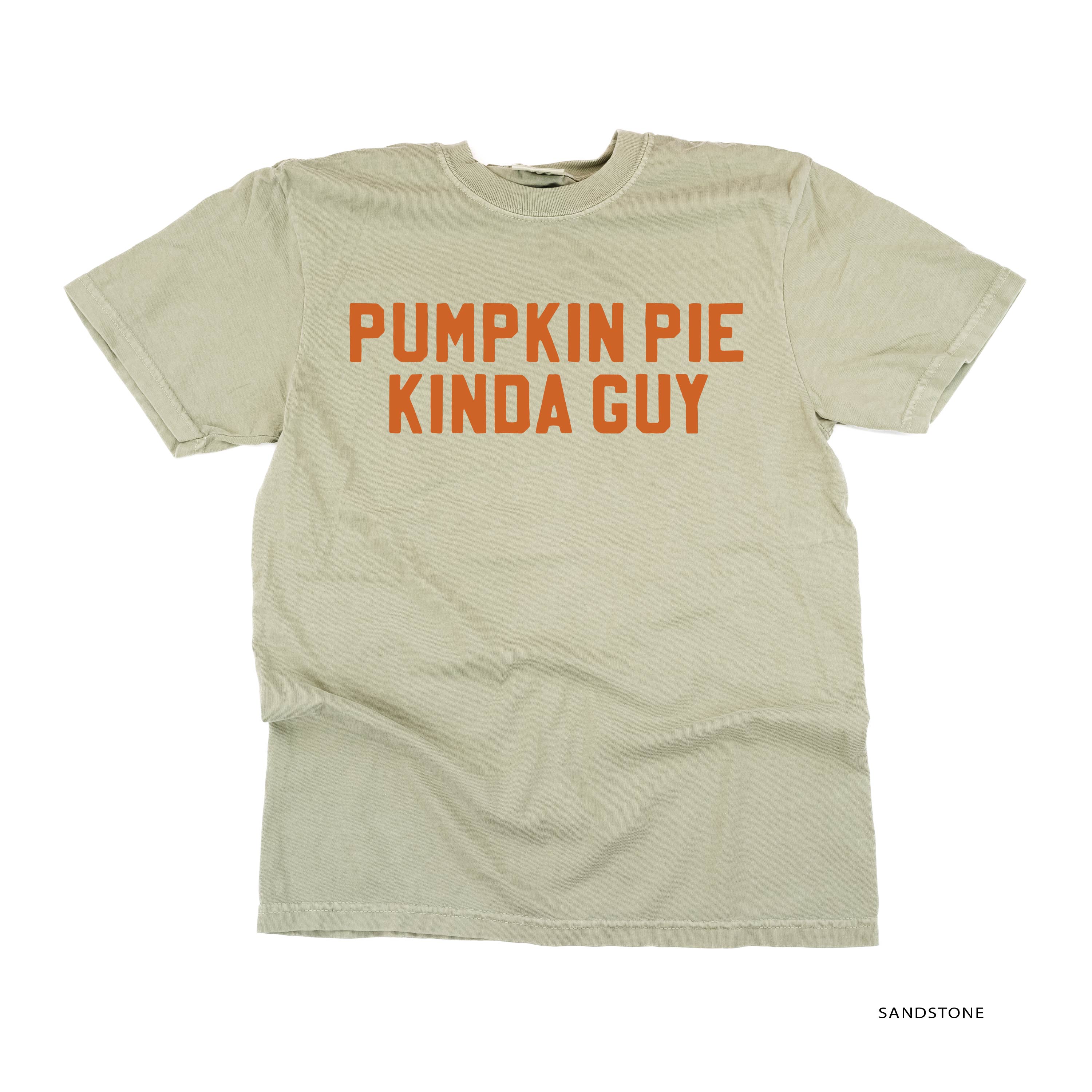 Pumpkin Pie Kinda Guy - Comfort Colors Tee Little Mama Shirt Shop