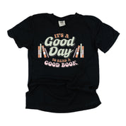It's A Good Day to Read a Good Book - Comfort Colors Tee Little Mama Shirt Shop