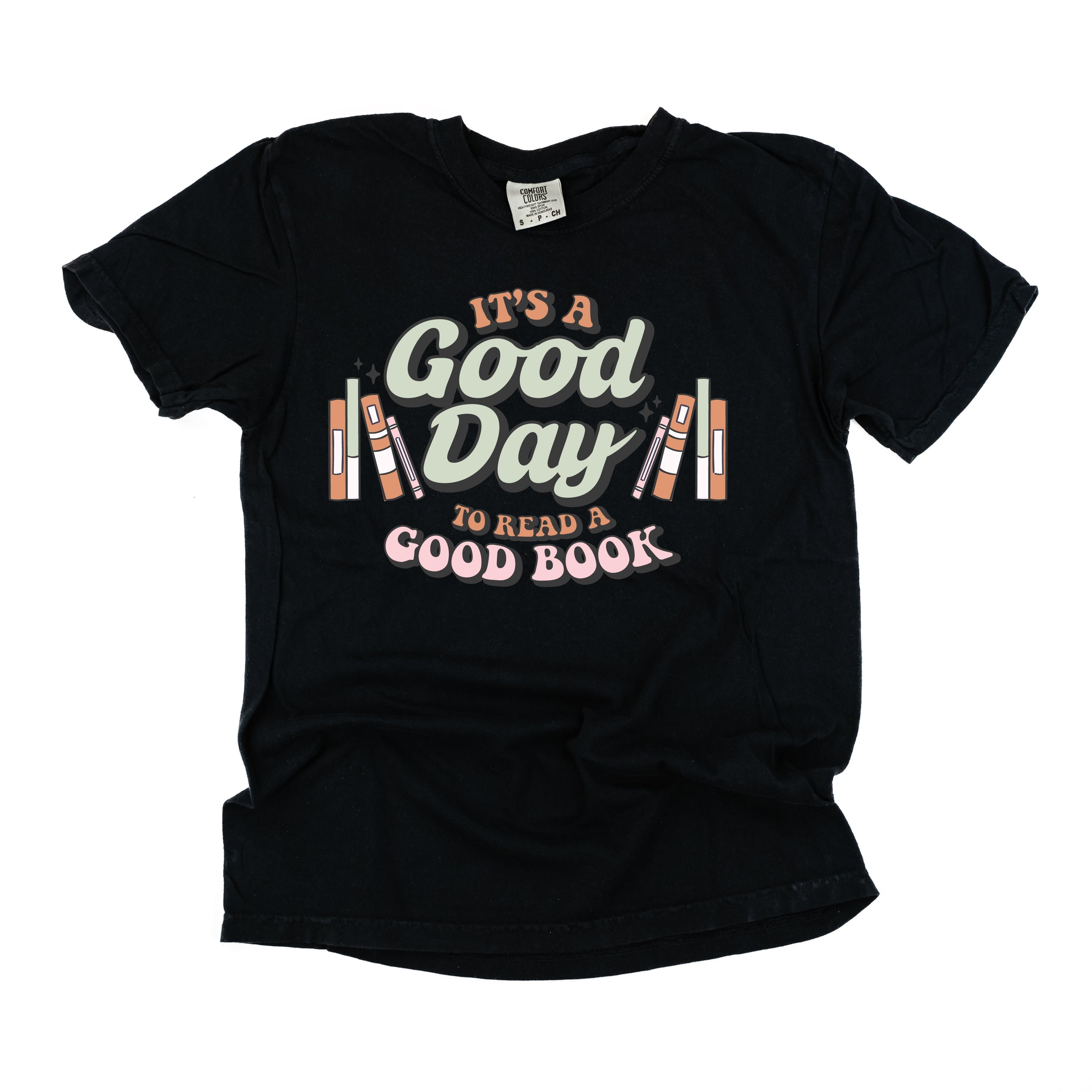 It's A Good Day to Read a Good Book - Comfort Colors Tee Little Mama Shirt Shop