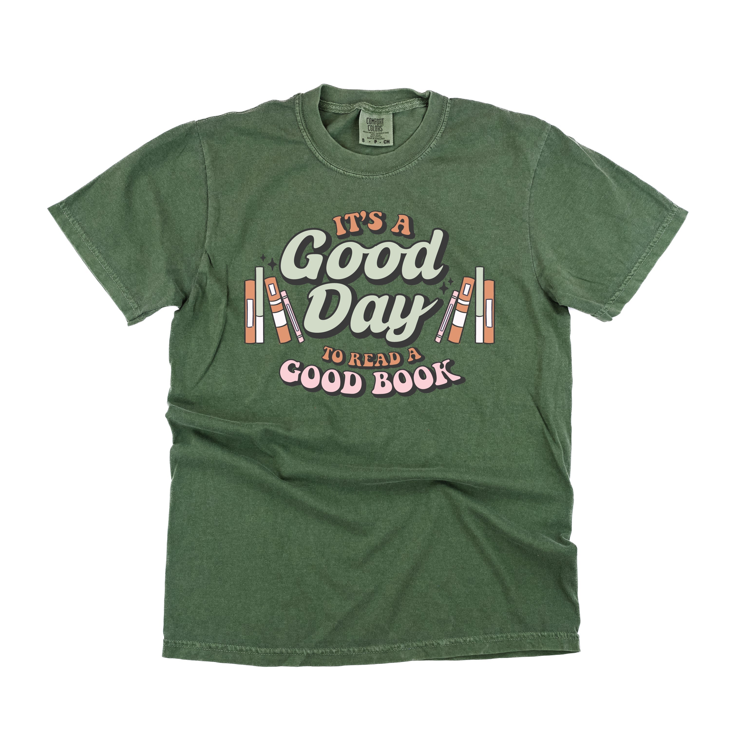 It's A Good Day to Read a Good Book - Comfort Colors Tee Little Mama Shirt Shop