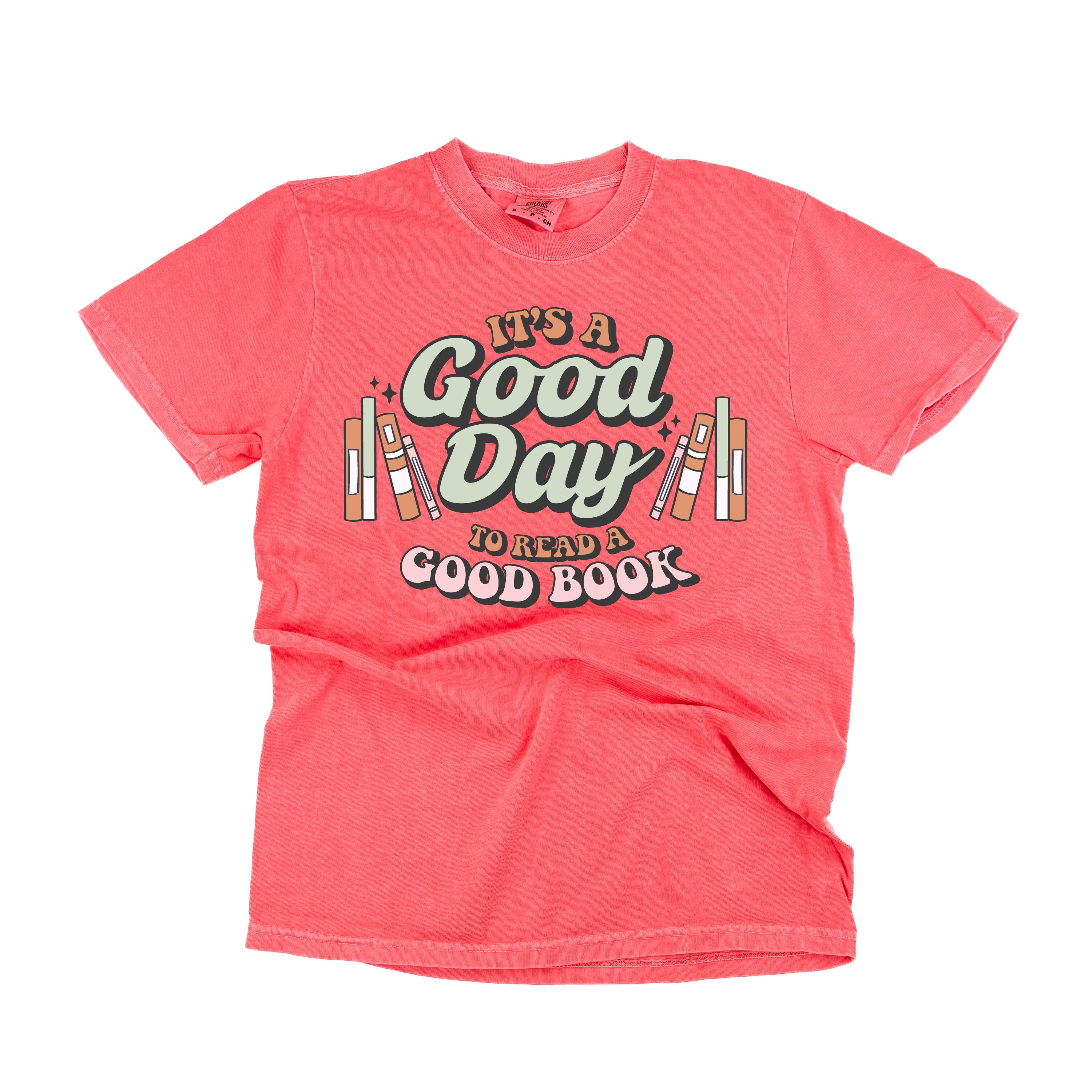 It's A Good Day to Read a Good Book - Comfort Colors Tee Little Mama Shirt Shop