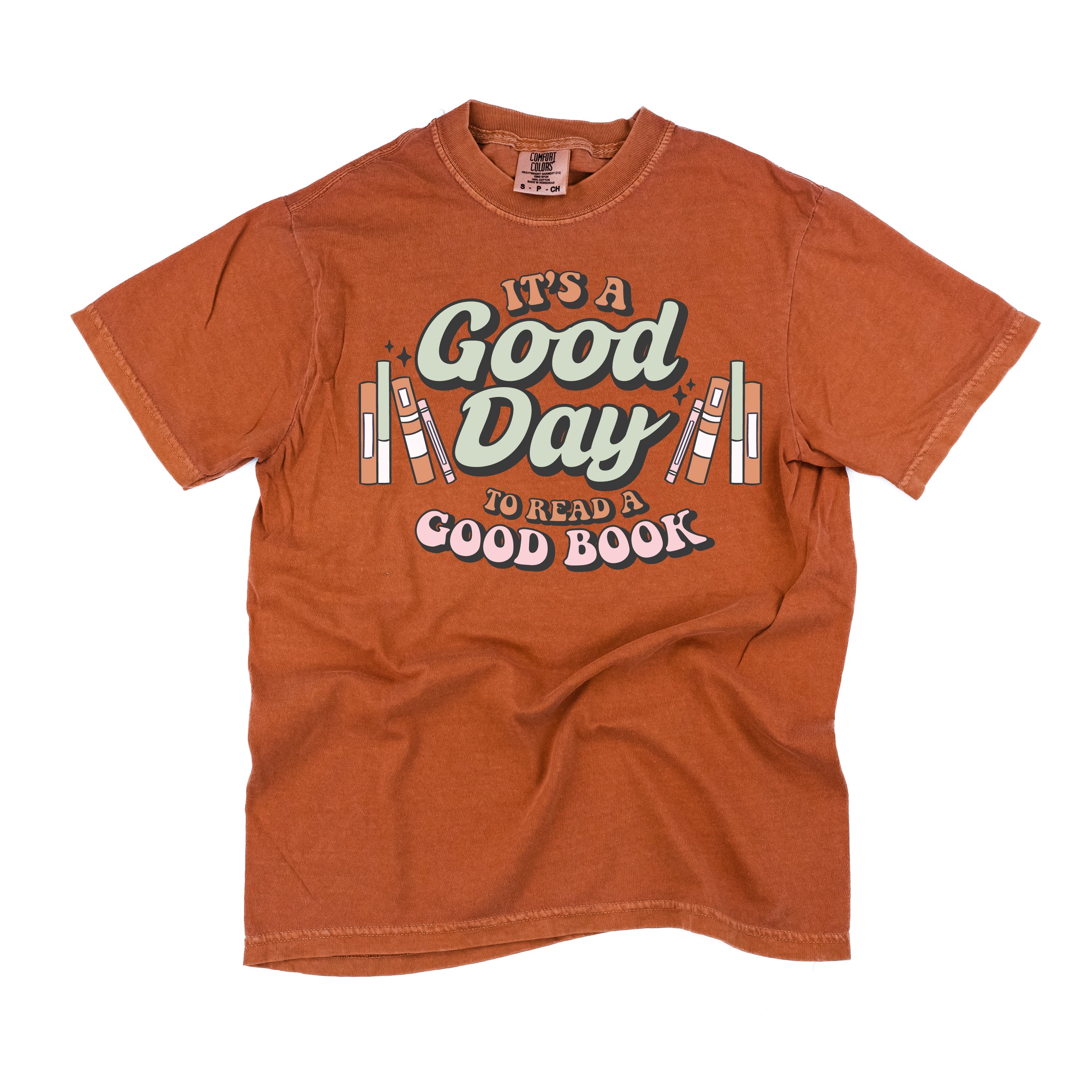 It's A Good Day to Read a Good Book - Comfort Colors Tee Little Mama Shirt Shop