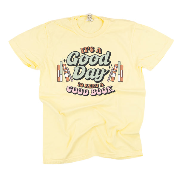 It's A Good Day to Read a Good Book - SHORT SLEEVE COMFORT COLORS TEE