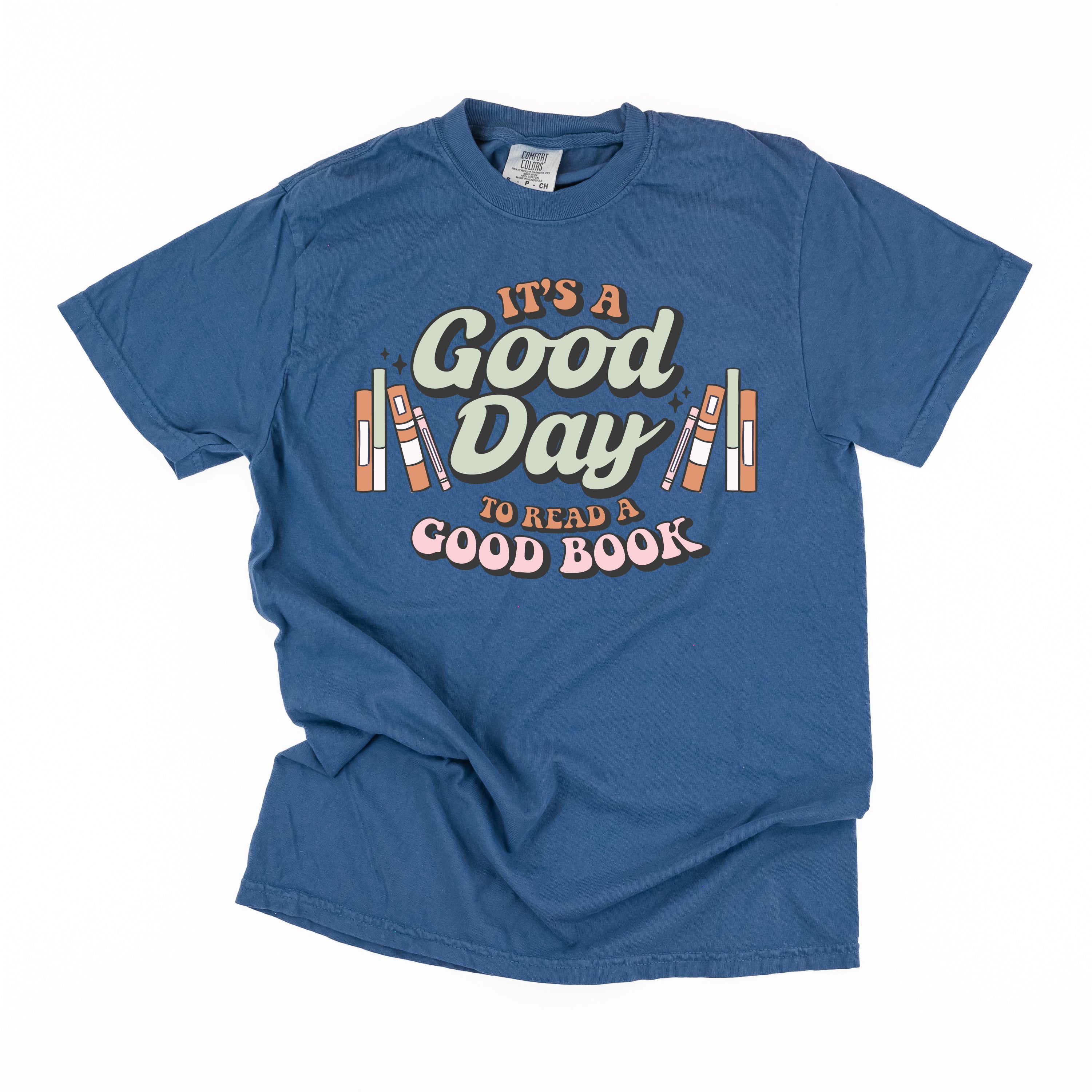It's A Good Day to Read a Good Book - Comfort Colors Tee Little Mama Shirt Shop