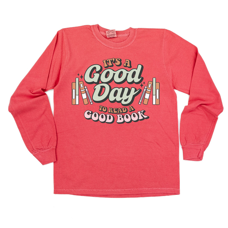 It's A Good Day to Read a Good Book - LONG SLEEVE COMFORT COLORS TEE