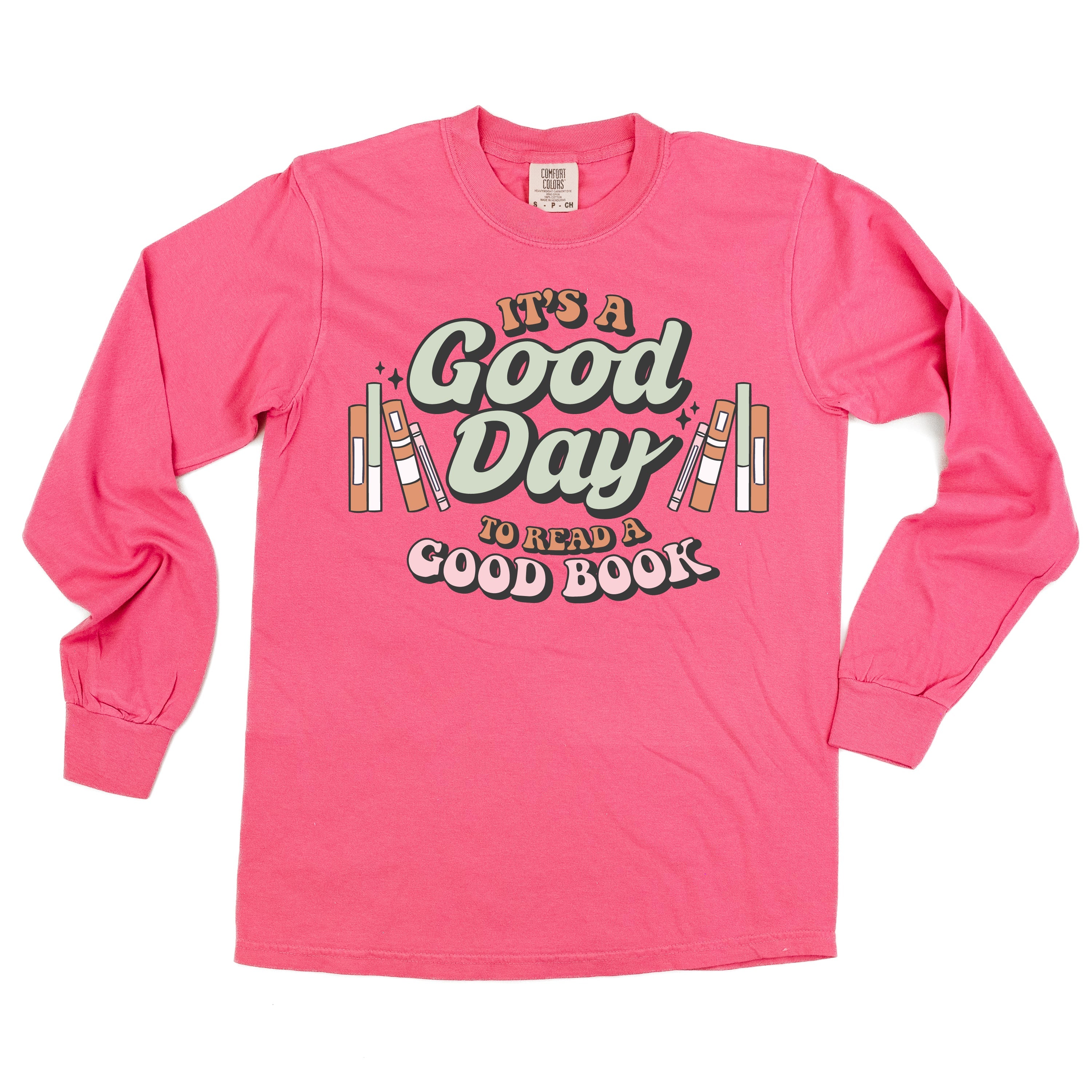 It's A Good Day to Read a Good Book - Long Sleeve Comfort Colors Tee Little Mama Shirt Shop
