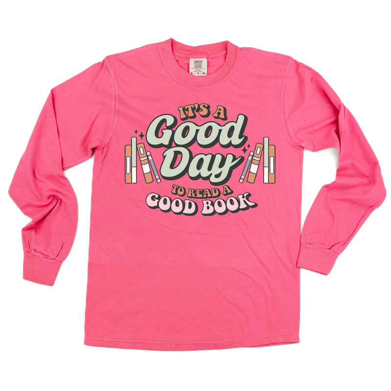 It's A Good Day to Read a Good Book - LONG SLEEVE COMFORT COLORS TEE