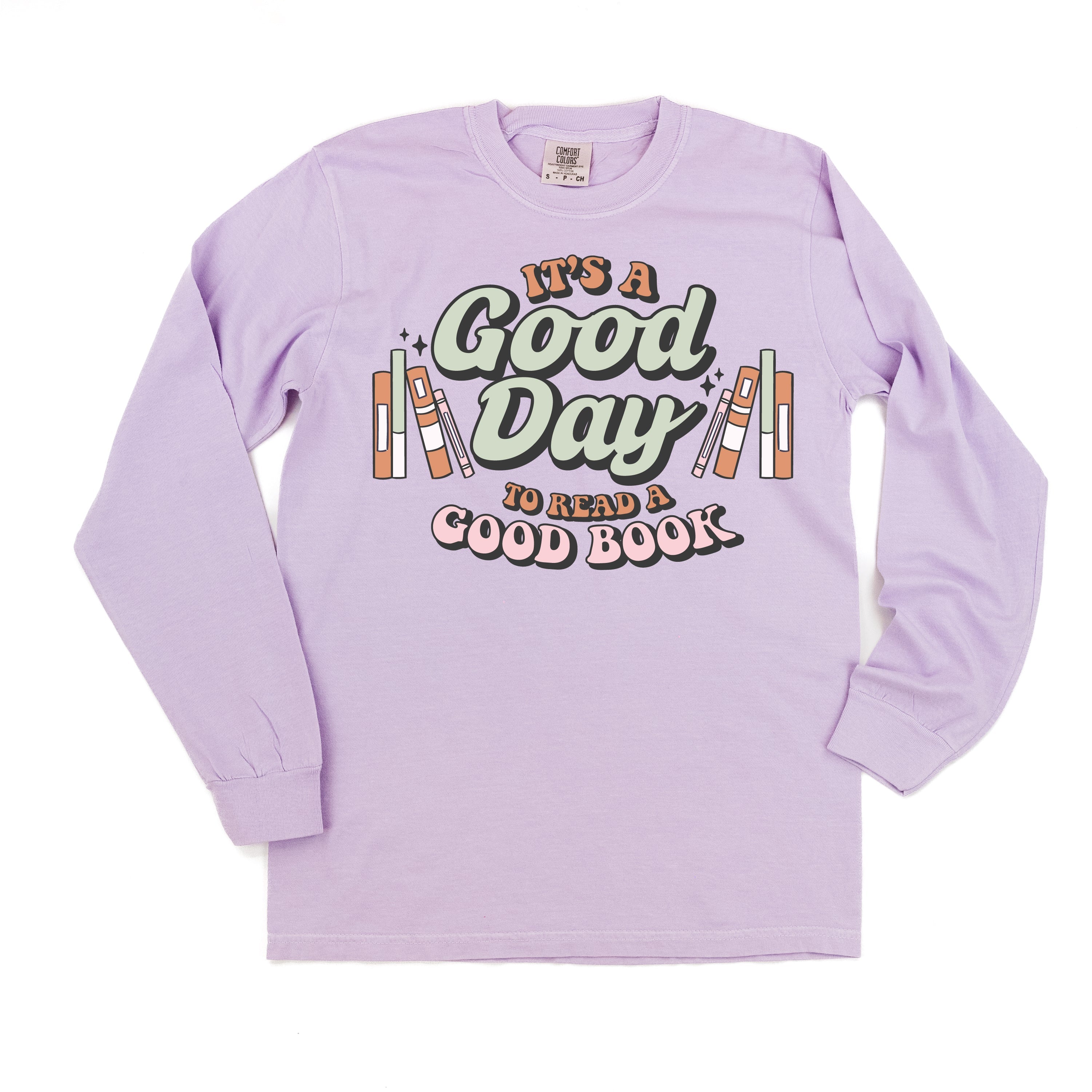 It's A Good Day to Read a Good Book - Long Sleeve Comfort Colors Tee Little Mama Shirt Shop