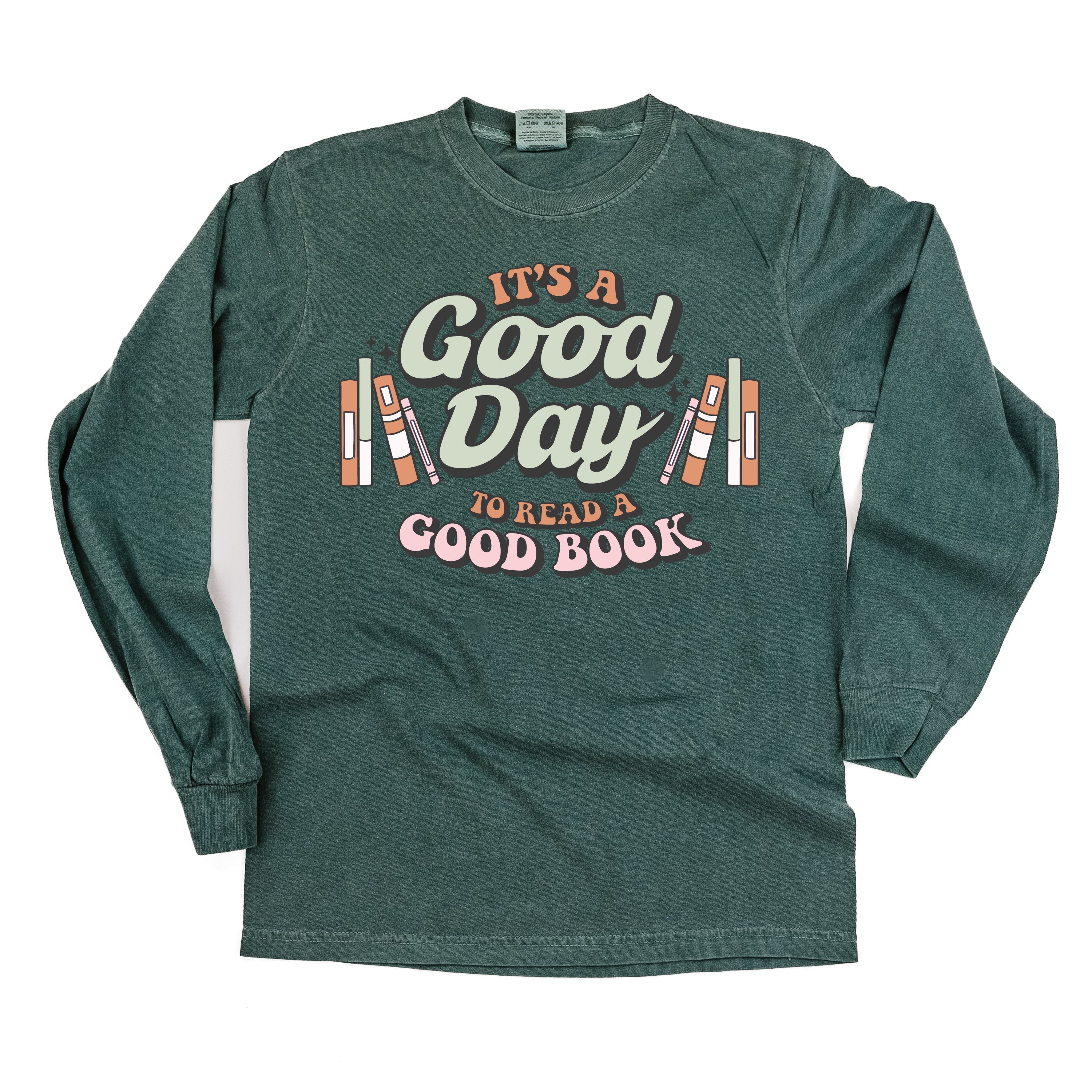 It's A Good Day to Read a Good Book - Long Sleeve Comfort Colors Tee Little Mama Shirt Shop