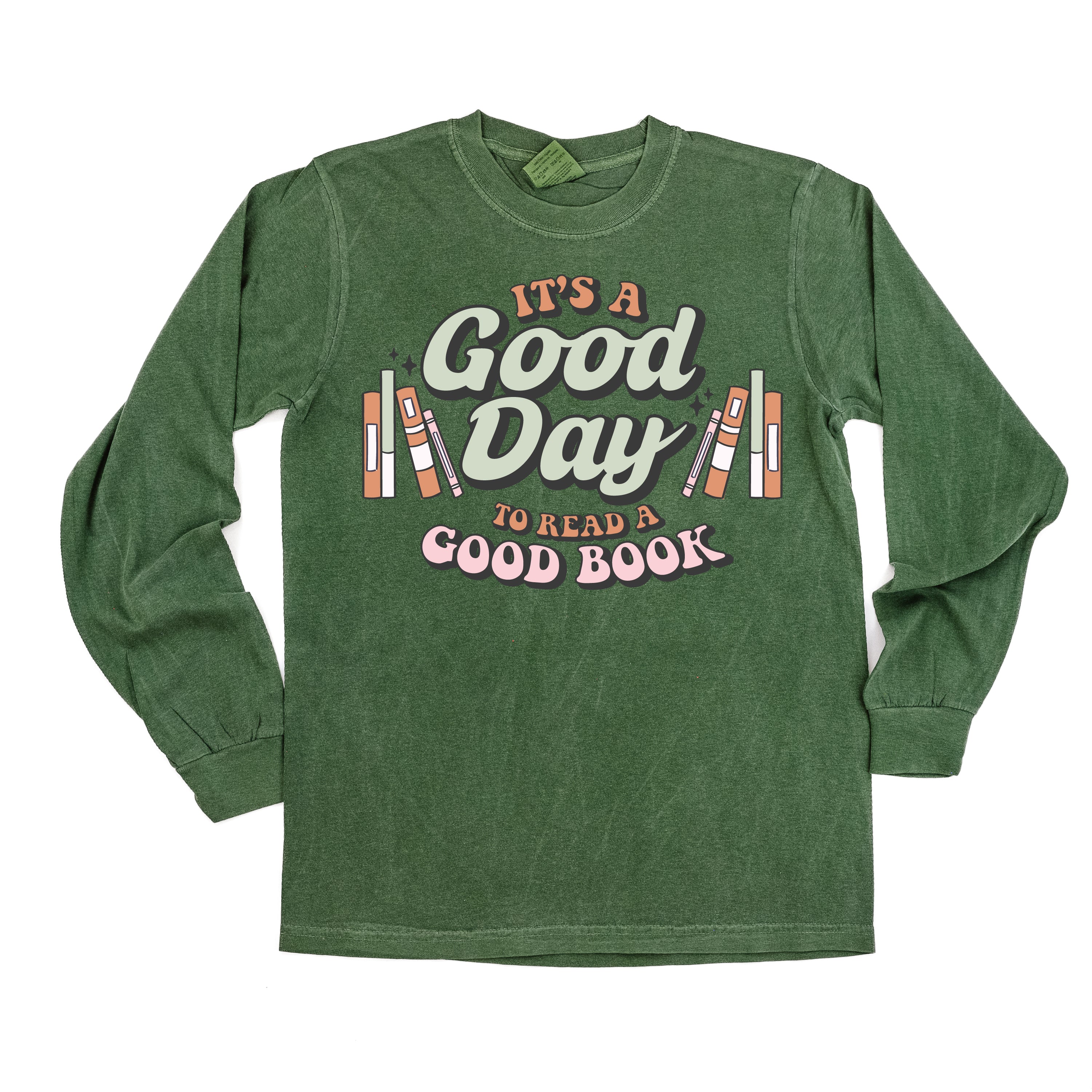 It's A Good Day to Read a Good Book - Long Sleeve Comfort Colors Tee Little Mama Shirt Shop