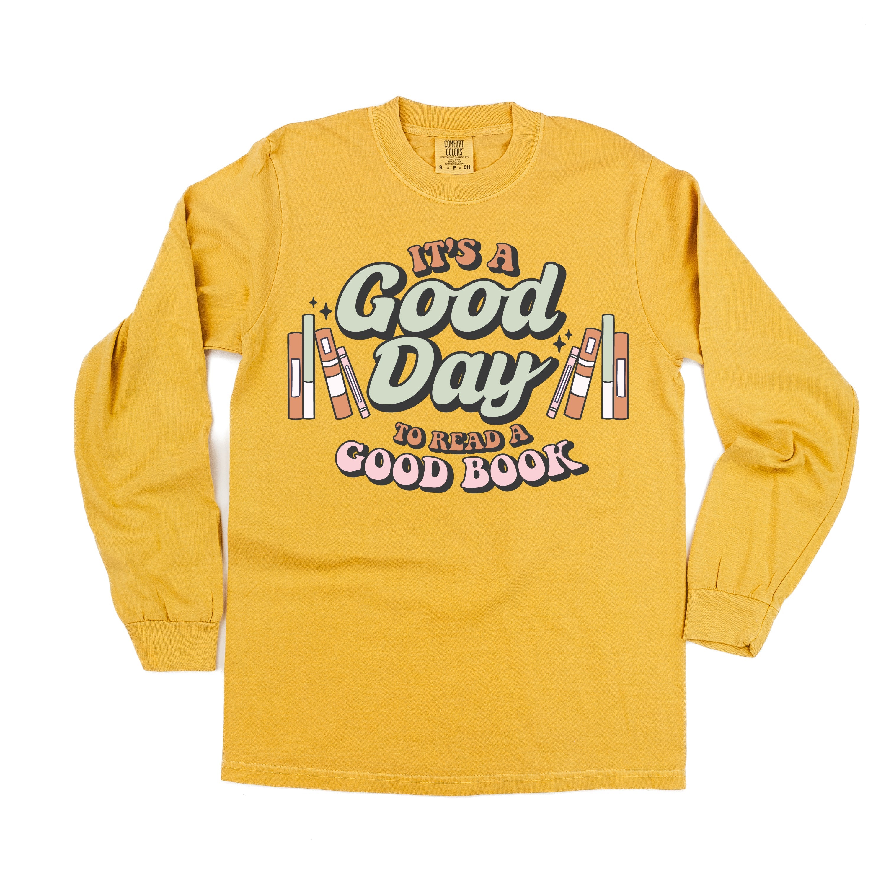 It's A Good Day to Read a Good Book - Long Sleeve Comfort Colors Tee Little Mama Shirt Shop