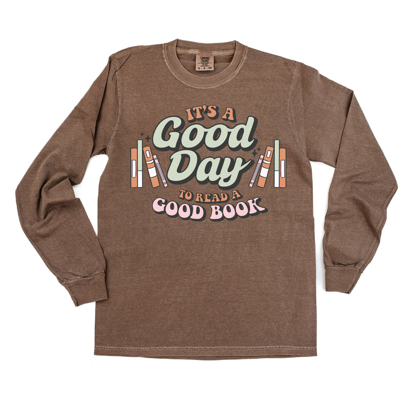 It's A Good Day to Read a Good Book - LONG SLEEVE COMFORT COLORS TEE