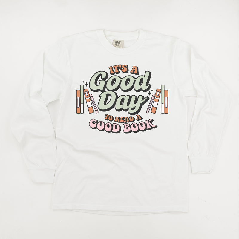 It's A Good Day to Read a Good Book - LONG SLEEVE COMFORT COLORS TEE