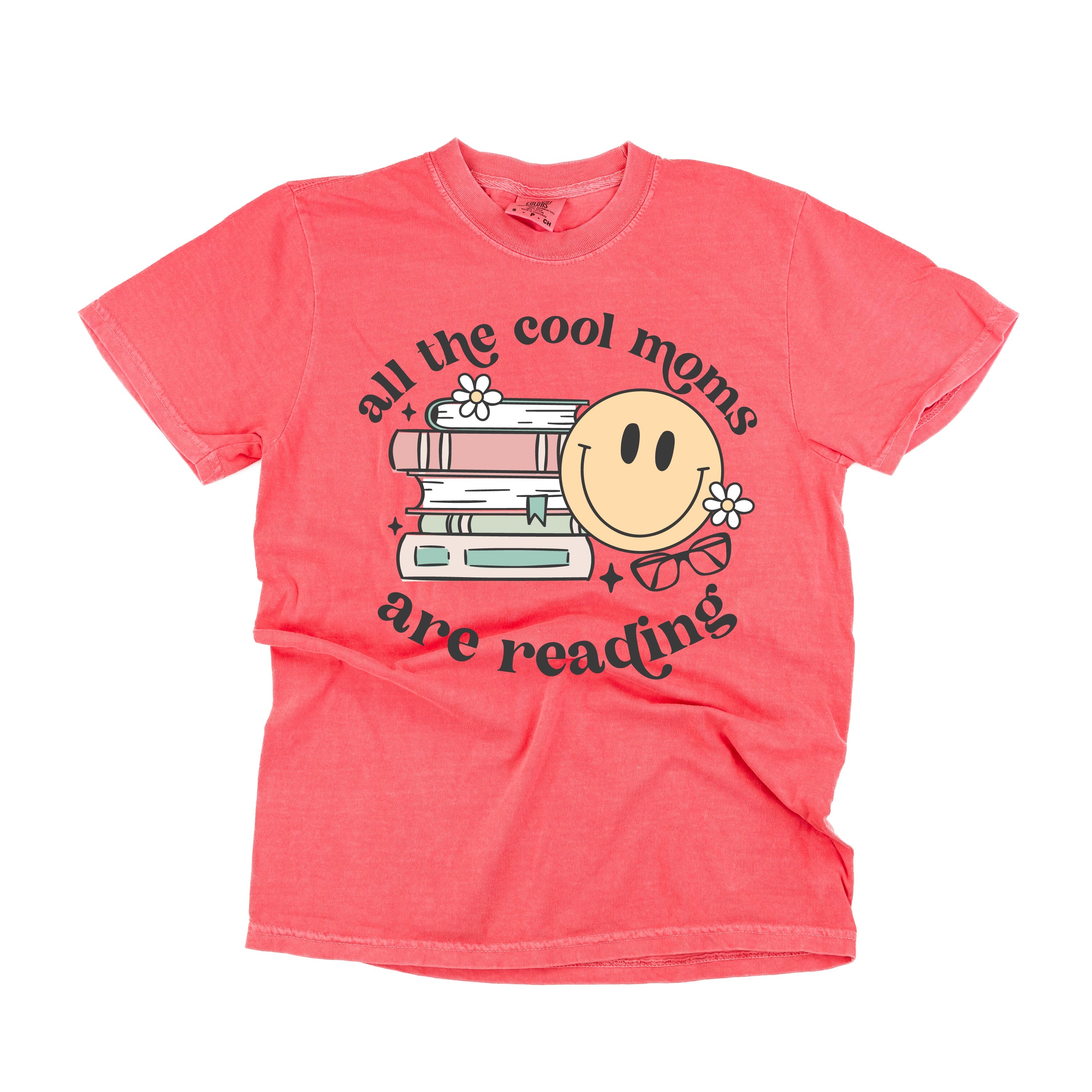 All The Cool Moms Are Reading - SHORT SLEEVE COMFORT COLORS TEE Little Mama Shirt Shop