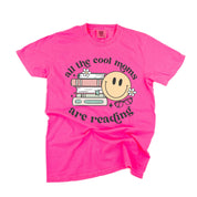 All The Cool Moms Are Reading - SHORT SLEEVE COMFORT COLORS TEE Little Mama Shirt Shop