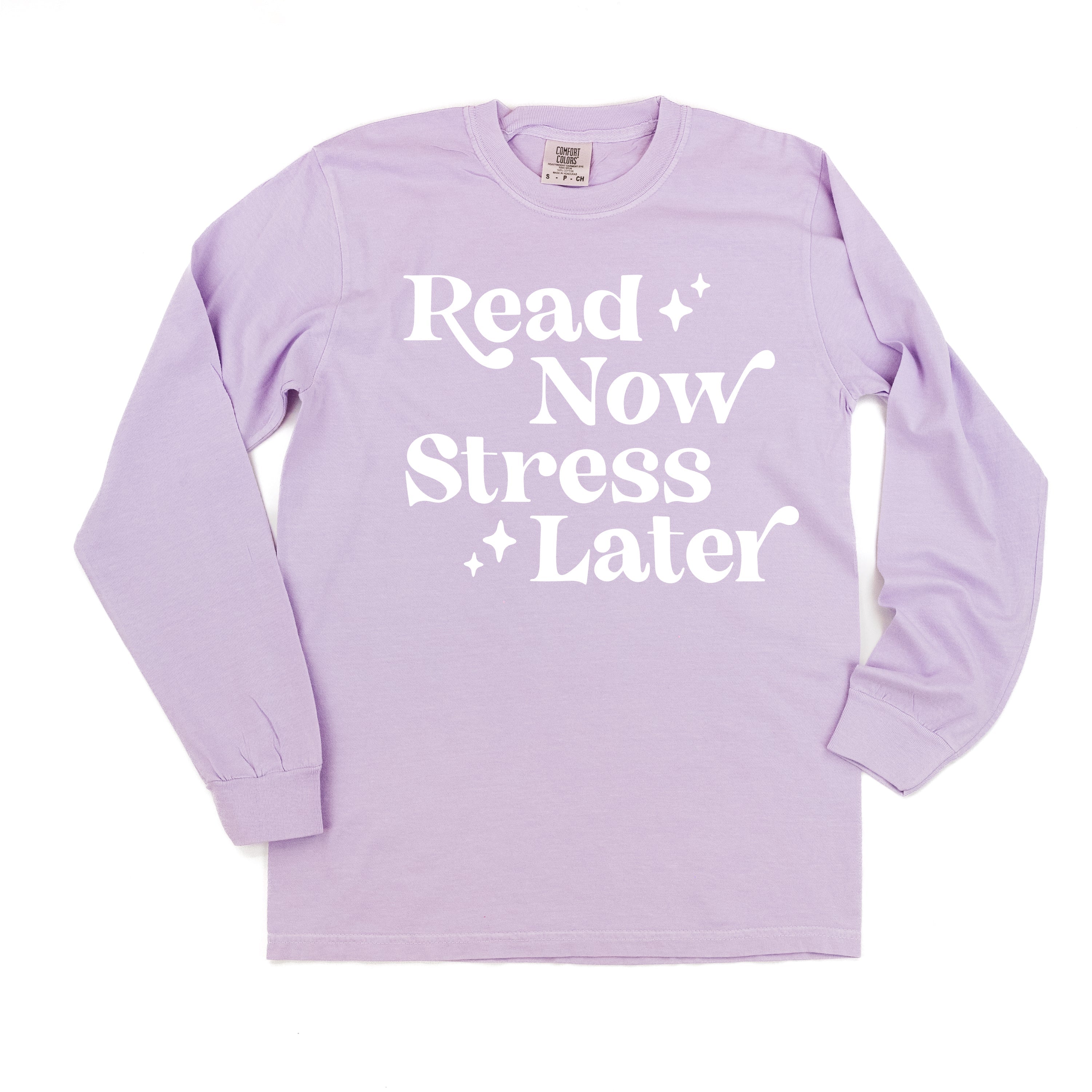 Read Now Stress Later - Long Sleeve Comfort Colors Tee Little Mama Shirt Shop